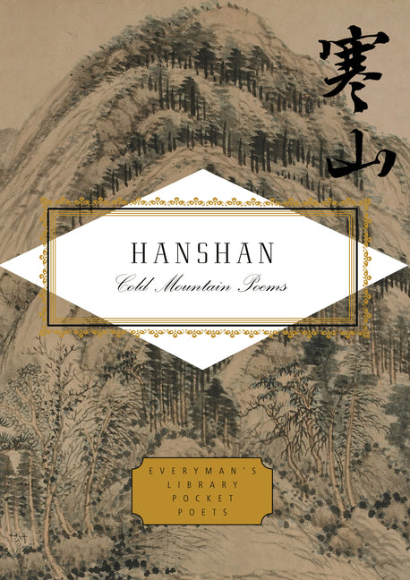 "Book cover of Cold Mountain Poems by Hanshan (Everyman's Library Pocket Poets), featuring a traditional Chinese ink-wash landscape painting of misty mountains and dense pine forests in sepia tones, black Chinese characters '寒山' at top, white diamond frame with gold border containing title 'HANSHAN Cold Mountain Poems', yellow Everyman's Library badge—classic Zen hermit poetry collection