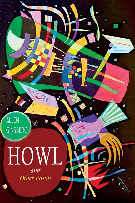 Book cover of Howl and Other Poems by Allen Ginsberg, featuring explosive abstract expressionist artwork in swirling multicolored ribbons, geometric shapes, and organic forms (reds, blues, greens, yellows, purples, pinks) on dark background, green circular author badge 'ALLEN GINSBERG', red circular title 'HOWL and Other Poems'—iconic Beat Generation poetry masterpiece