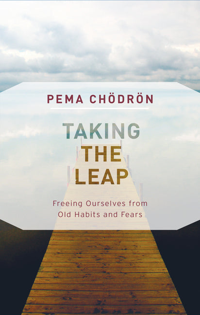 Book cover of Taking the Leap by Pema Chödrön: wooden boardwalk path extending into cloudy sky, symbolizing freedom from old habits and fears.